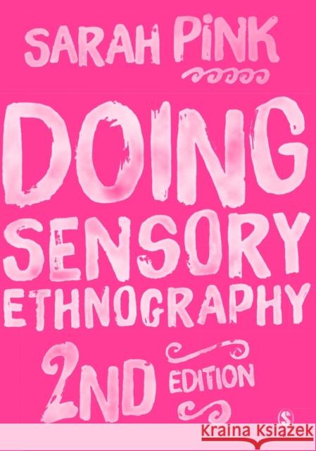 Doing Sensory Ethnography Sarah Pink 9781473905955 Sage Publications Ltd