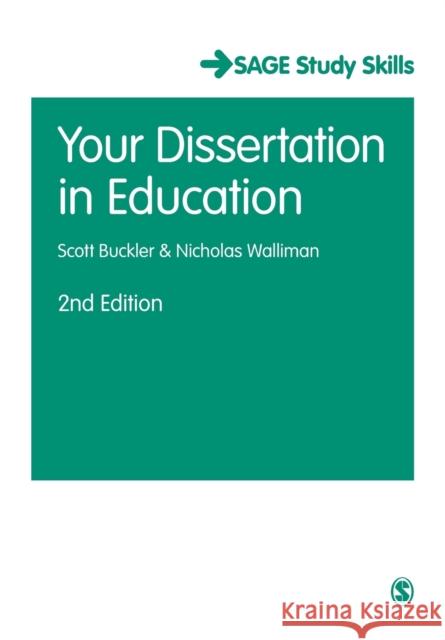 Your Dissertation in Education Scott Buckler 9781473907485