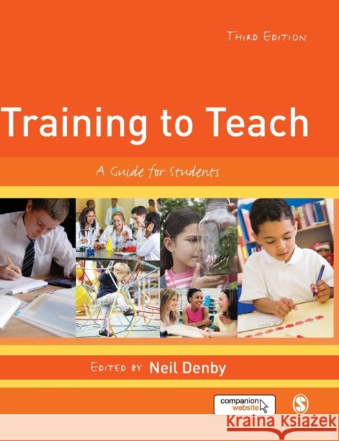 Training to Teach Denby, Neil 9781473907928 Sage Publications (CA)