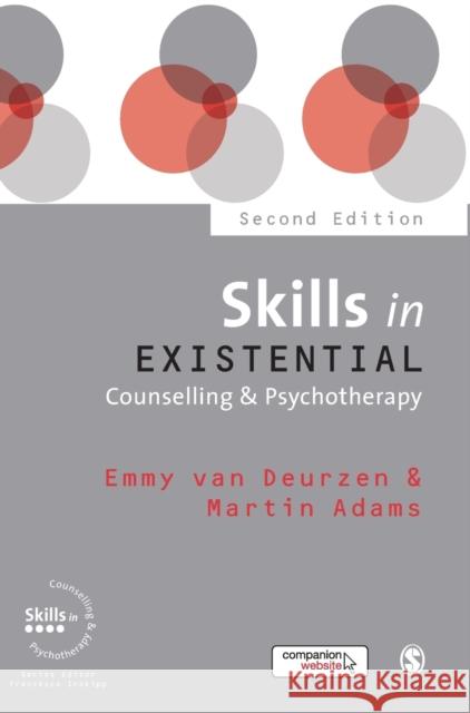 Skills in Existential Counselling & Psychotherapy Emmy Va Martin Adams 9781473911918 Sage Publications Ltd
