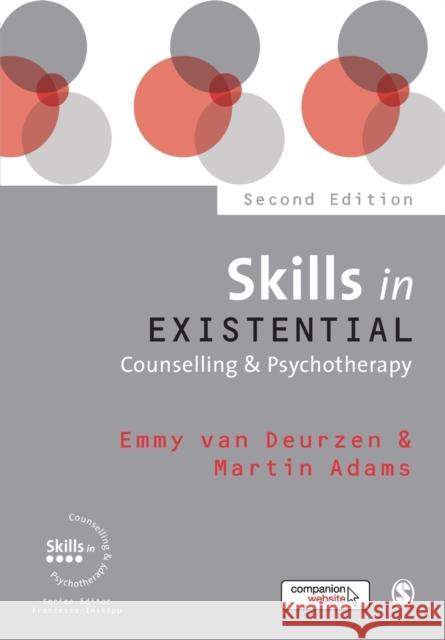 Skills in Existential Counselling & Psychotherapy Emmy van Deurzen 9781473911925