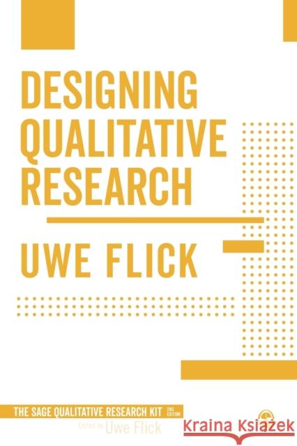 Designing Qualitative Research Uwe Flick 9781473911987 SAGE Publications Ltd