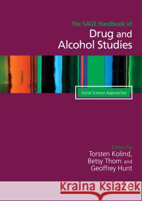 The Sage Handbook of Drug & Alcohol Studies: Two-Volume Set Torsten Kolind 9781473912427