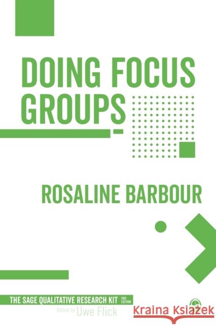 Doing Focus Groups Rosaline S. Barbour 9781473912441 Sage Publications Ltd