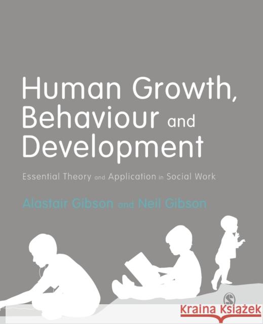 Human Growth, Behaviour and Development Gibson, Alastair 9781473912748 Sage Publications Ltd