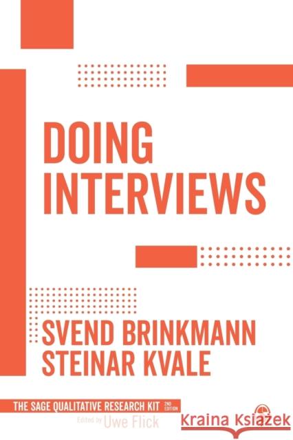 Doing Interviews Svend Brinkmann Steinar Kvale 9781473912953 SAGE Publications Ltd