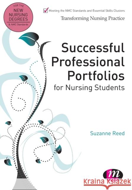 Successful Professional Portfolios for Nursing Students Suzanne Reed 9781473916302 Learning Matters