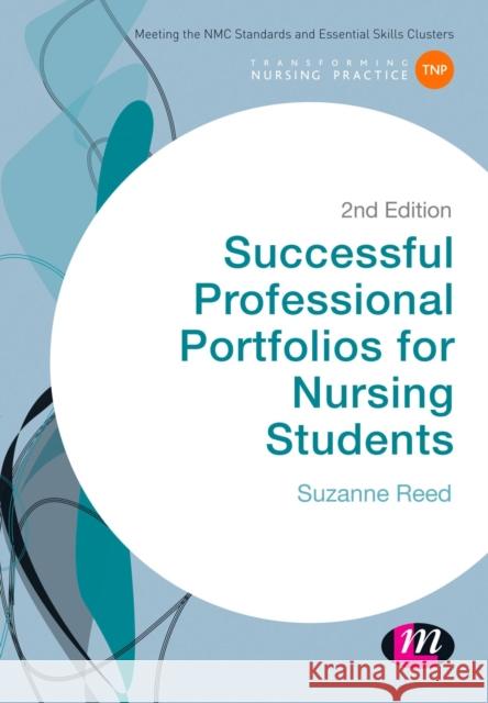 Successful Professional Portfolios for Nursing Students Suzanne Reed 9781473916319 Sage Publications Ltd