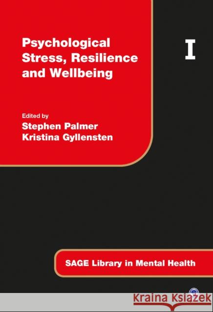 Psychological Stress, Resilience and Wellbeing Stephen Palmer 9781473919075