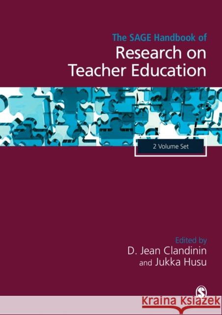 The Sage Handbook of Research on Teacher Education D. Jean Clandinin Jukka Husu 9781473925090 Sage Publications Ltd