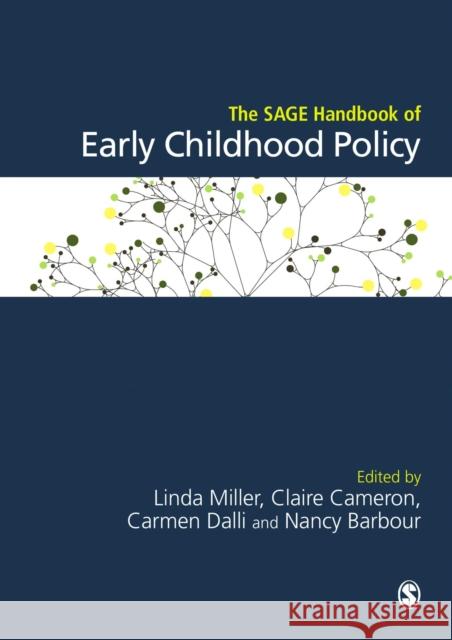 The Sage Handbook of Early Childhood Policy Linda Miller Claire Cameron Carmen Dalli 9781473926578 Sage Publications Ltd