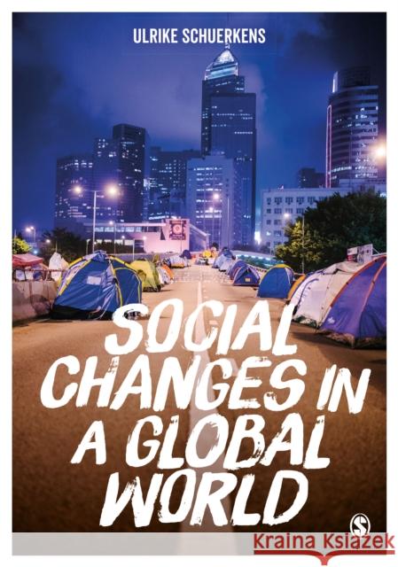 Social Changes in a Global World Ulrike Schuerkens 9781473930216 Sage Publications Ltd