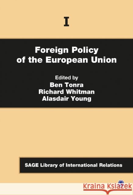Foreign Policy of the European Union, 4v Ben Tonra Richard Whitman Alasdair Young 9781473930254 Sage Publications Ltd