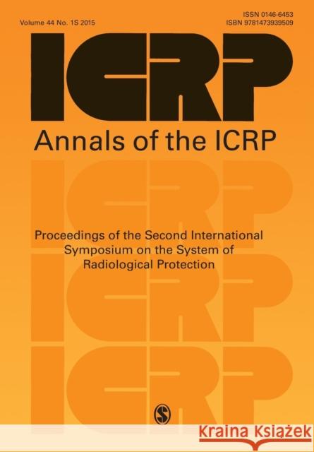 ICRP 2013: The 2nd International Symposium on the System of Radiological Protection ICRP   9781473939509 SAGE Publications Ltd