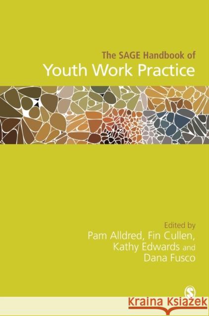 The SAGE Handbook of Youth Work Practice Alldred, Pam 9781473939523 Sage Publications Ltd