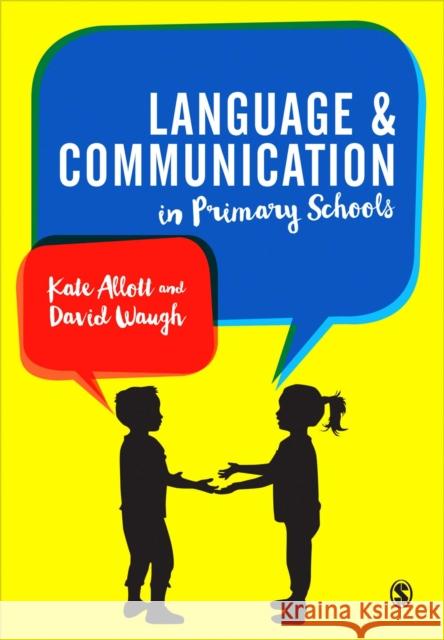 Language and Communication in Primary Schools David Waugh 9781473946149 Sage Publications Ltd