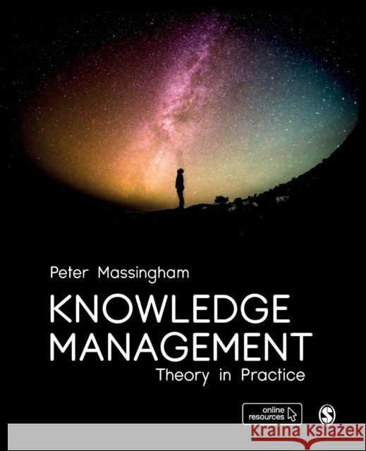 Knowledge Management: Theory in Practice Peter (Director of Massingham Consulting) Massingham 9781473948204