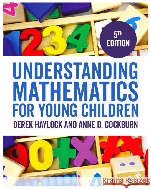 Understanding Mathematics for Young Children: A Guide for Teachers of Children 3-7 Derek Haylock Anne Cockburn 9781473953505 Sage Publications Ltd