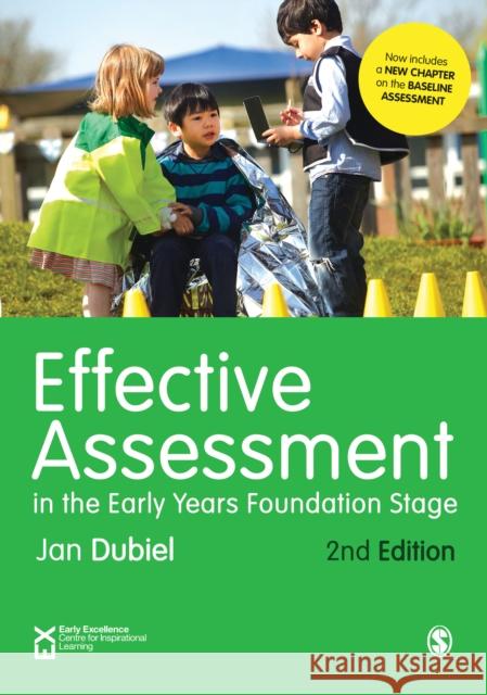 Effective Assessment in the Early Years Foundation Stage Jan Dubiel 9781473953857 Sage Publications Ltd