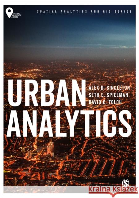 Urban Analytics Alex David Singleton Seth Spielman David Folch 9781473958623