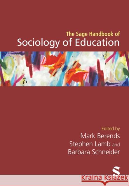 The Sage Handbook of Sociology of Education Mark Berends Barbara Schneider Stephen Lamb 9781473967458 Sage Publications Ltd