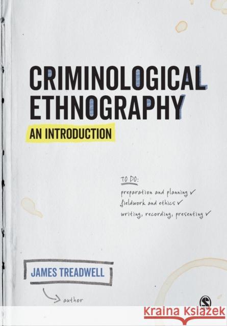 Criminological Ethnography: An Introduction James Treadwell   9781473975712 SAGE Publications Ltd