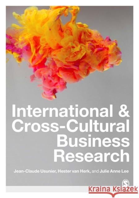 International and Cross-Cultural Business Research Jean-Claude Usunier Hester Va Julie Anne Lee 9781473975880 Sage Publications Ltd