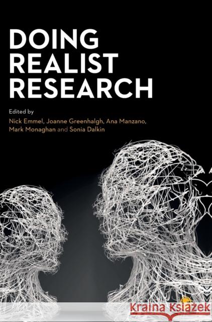 Doing Realist Research Nick Emmel Joanne Greenhalgh Ana Manzano 9781473977884 Sage Publications Ltd