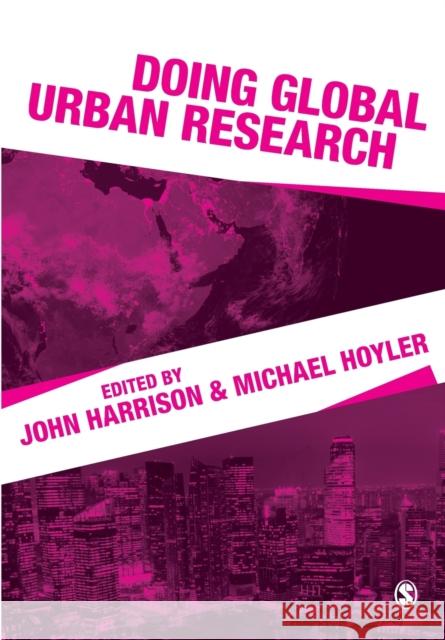 Doing Global Urban Research John Harrison Michael Hoyler 9781473978577
