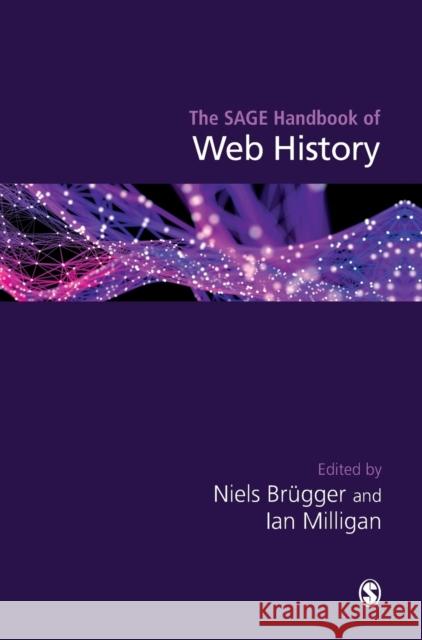 The SAGE Handbook of Web History Brügger, Neils 9781473980051 Sage Publications Ltd