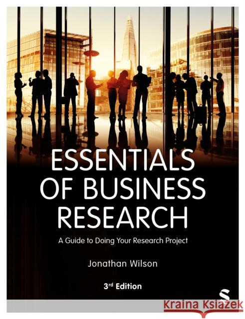 Essentials of Business Research Jonathan Wilson 9781473995420 Sage Publications Ltd