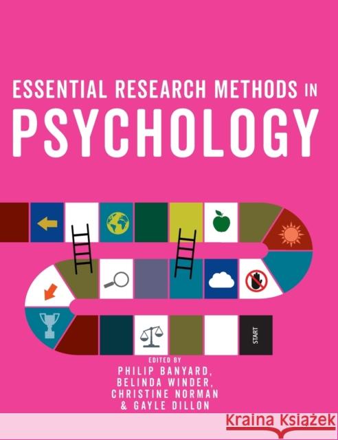 Essential Research Methods in Psychology Philip Banyard Belinda Winder Christine Norman 9781473999077