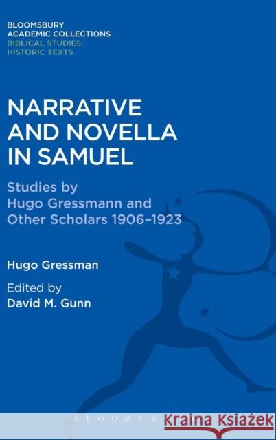 Narrative and Novella in Samuel: Studies by Hugo Gressmann and Other Scholars 1906-1923 Hugo Gressmann   9781474231688 Bloomsbury Academic