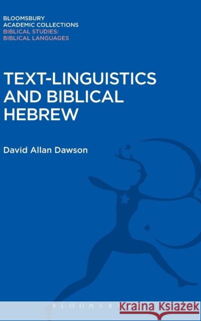 Text-Linguistics and Biblical Hebrew David Allan Dawson 9781474231756