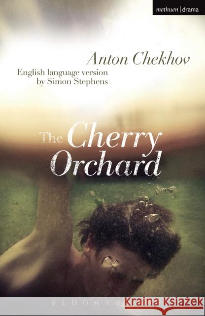 The Cherry Orchard Anton Chekhov 9781474231770 Bloomsbury Academic Methuen