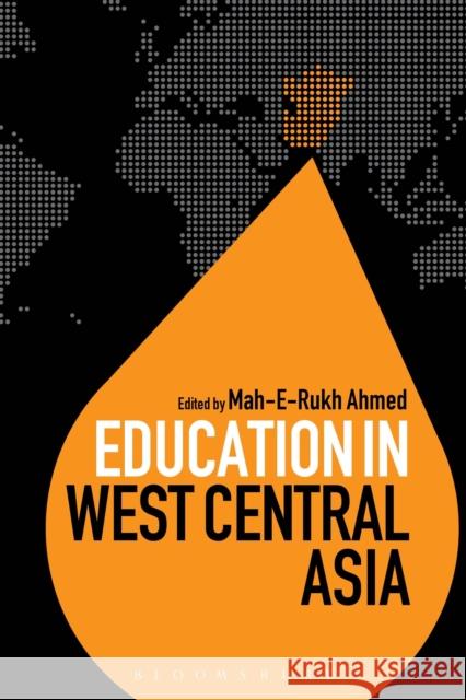 Education in West Central Asia Mah-E-Rukh Ahmed 9781474235495