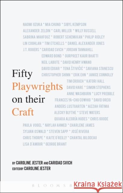 Fifty Playwrights on Their Craft Caroline Jester Caridad Svich 9781474239028 Methuen Publishing