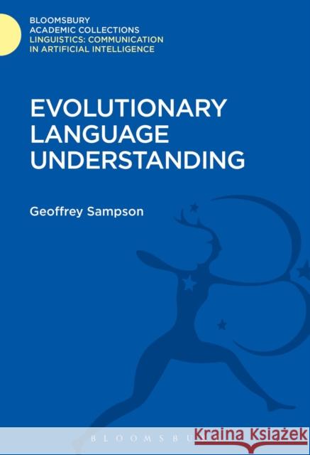 Evolutionary Language Understanding Geoffrey Sampson 9781474246446 Bloomsbury Academic