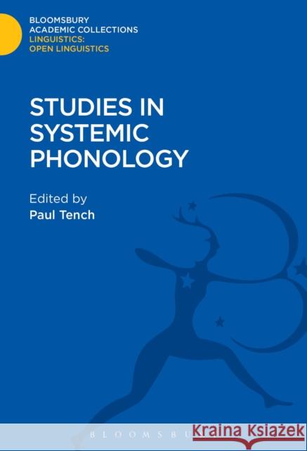 Studies in Systemic Phonology Paul Tench 9781474246705