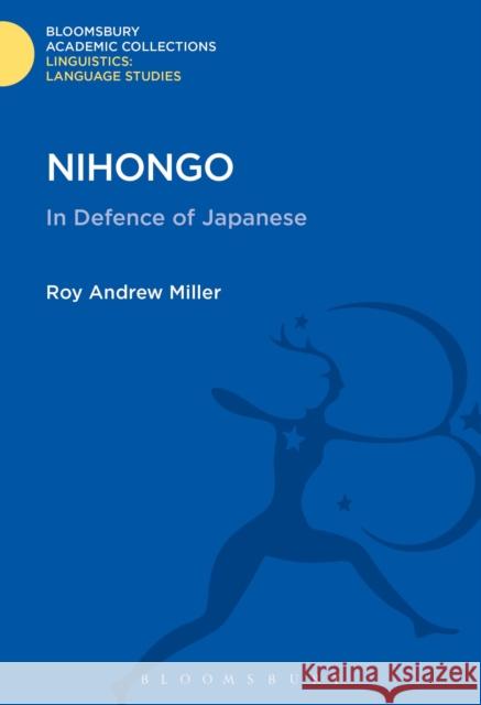 Nihongo: In Defence of Japanese Roy Andrew Miller 9781474247214 Bloomsbury Academic