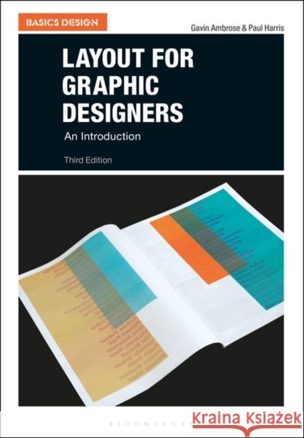 Layout for Graphic Designers: An Introduction Gavin Ambrose Paul Harris 9781474254793 Bloomsbury Publishing PLC