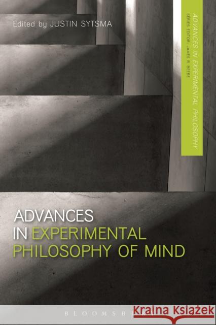 Advances in Experimental Philosophy of Mind Justin Sytsma 9781474257060 Bloomsbury Academic