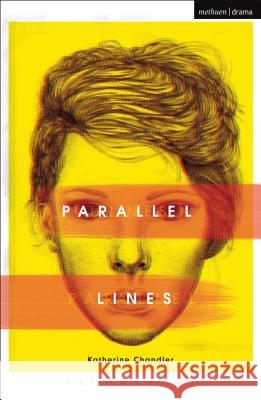 Parallel Lines Katherine Chandler 9781474260008 Methuen Publishing