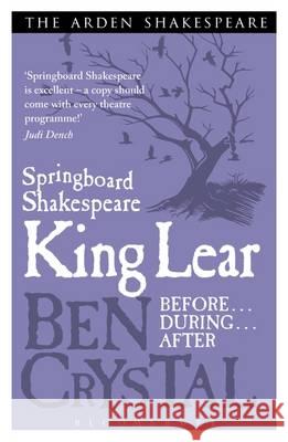 Springboard Shakespeare: King Lear Ben Crystal 9781474260664
