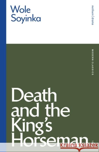 Death and the King's Horseman Wole Soyinka 9781474260763 Bloomsbury Academic (JL)