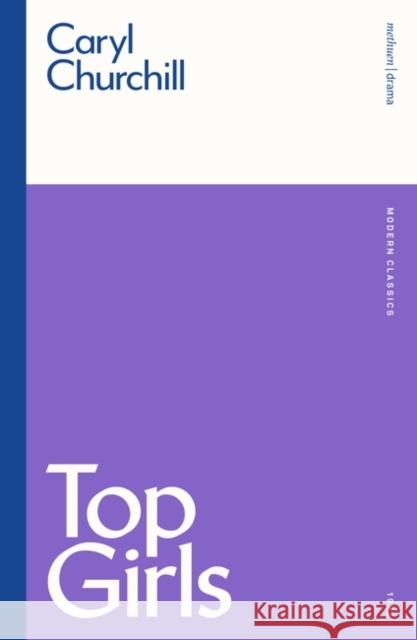 Top Girls Caryl Churchill 9781474261098 Bloomsbury Academic (JL)