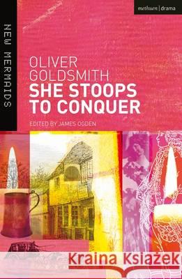 She Stoops to Conquer Oliver Goldsmith 9781474261166