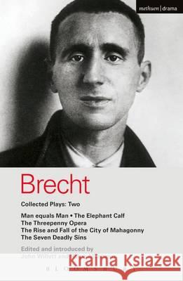 Brecht Collected Plays: 2: Man Equals Man; Elephant Calf; Threepenny Opera; Mahagonny; Seven Deadly Sins Bertolt Brecht 9781474261258 Bloomsbury Academic (JL)