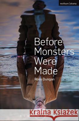 Before Monsters Were Made Ross Dungan   9781474264501