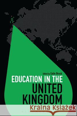 Education in the United Kingdom Dr Colin Brock (University of Durham, UK), Dr Colin Brock (University of Durham, UK) 9781474270601